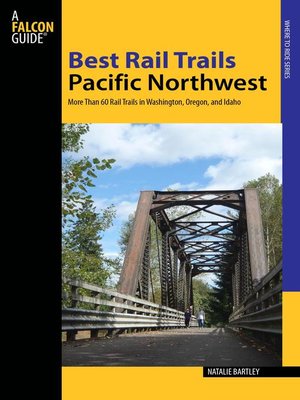 Best Rail Trails Pacific Northwest - ebook